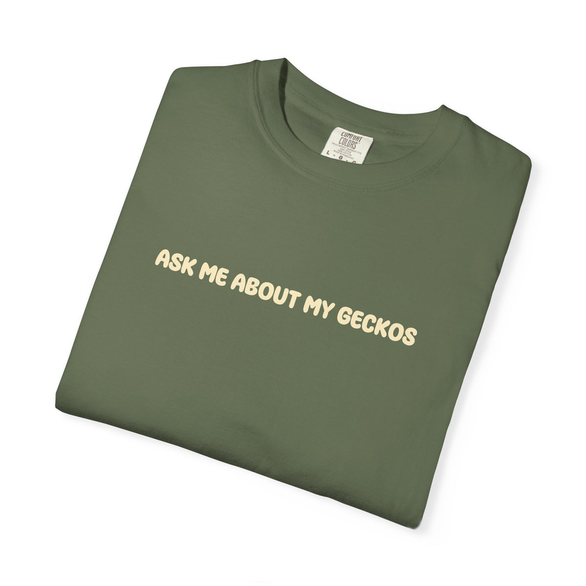 Ask Me About My Geckos T-shirt
