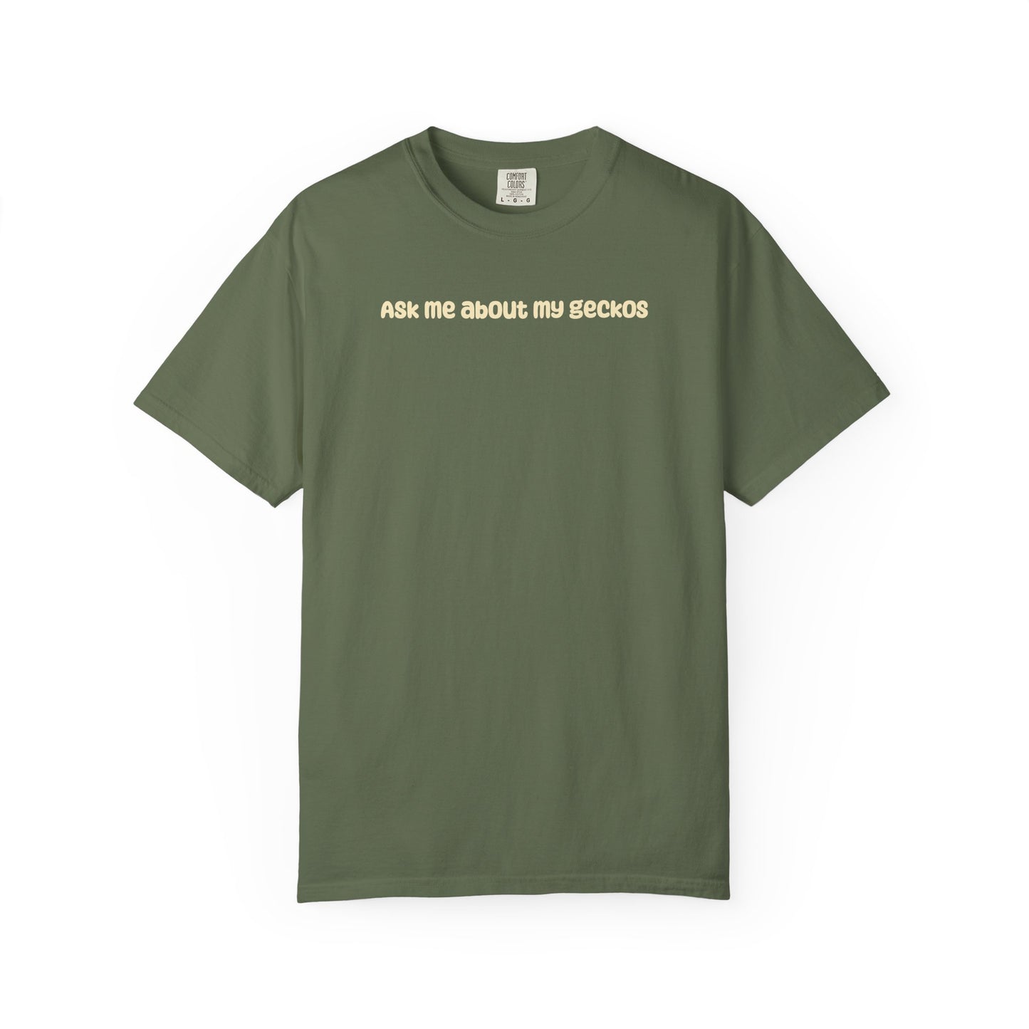 Ask Me About My Geckos T-shirt